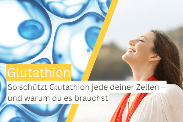 Glutathion Wirkung