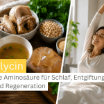 Glycin Wirkung: Die Aminosäure für Schlaf, Entgiftung und Regeneration