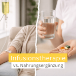 Infusionstherapie: Wann sie sinnvoll ist – und warum Nahrungsergänzung oft nicht ausreicht
