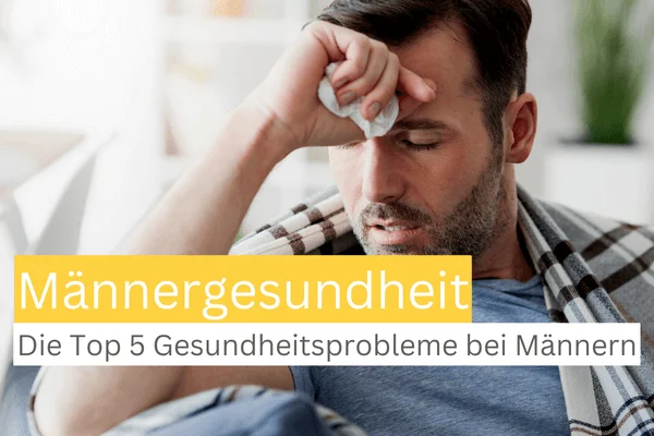 Männergesundheit Top 5 Probleme
