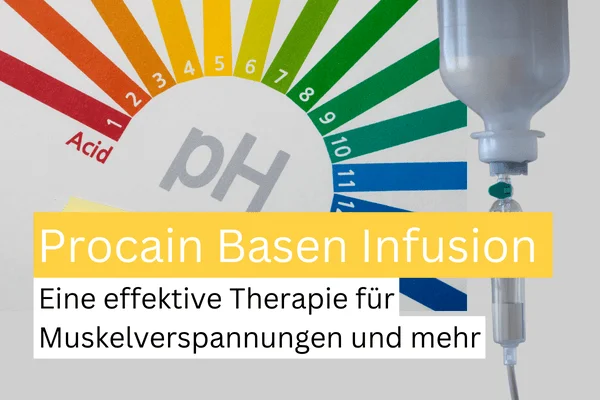 Procain Basen Infusion Wirkung und Anwendung