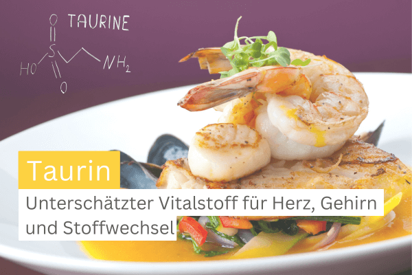 Taurin Wirkung und Vorteile